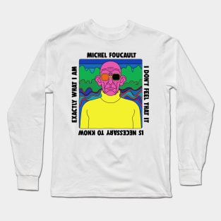 Michel Foucault - Retro Quote Design Long Sleeve T-Shirt